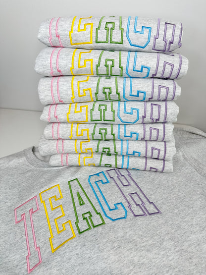TEACH Embroidered Varsity Crewneck Sweatshirt - Teacher Appreciation